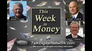 Ross Clark: Markets. Marc Faber: Tariffs, Trade, USD, Gold. Robert Campbell: US Real Estate.