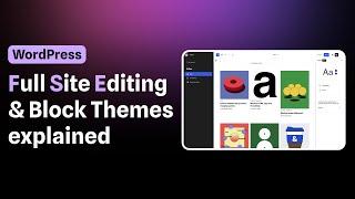 WordPress Full Site Editing (FSE) & Block Themes explained