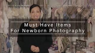 Must Have Items for Newborn Photography