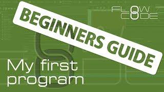 Flowcode 8 Beginners Guide - My First Program