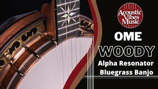 Ome  Alpha Woody 5- String Bluegrass Banjo at Acoustic Vibes Music [Banjo Review and Demonstration]