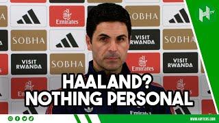 HUMBLE Haaland? NOTHING PERSONAL | Mikel Arteta | Arsenal v Man City