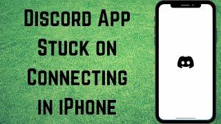 How to Fix Discord App Stuck on Connecting Screen on iPhone (2024)