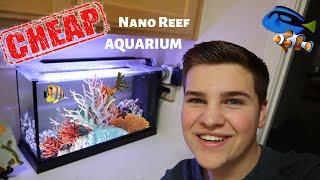 Setting up A *NANO REEF AQUARIUM* (Cheap)