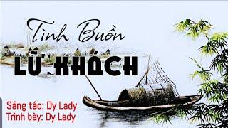 Tình Buồn Lữ Khách | Dy Lady | Nhạc Trữ Tình Mới Hay Nhất 2025 | #tinhbuonlukhach