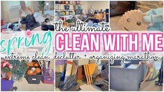 *NEW* THE ULTIMATE SPRING CLEAN WITH ME MARATHON // EXTREME CLEAN DECLUTTER + ORGANIZE