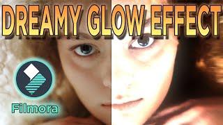 Dreamy Glow Video  Effects On Filmora9 | Filmora Effects Tutorial