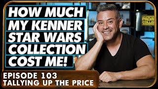 How Much My Kenner Star Wars Collection Cost Me! EP 103 - The Padawan Collector