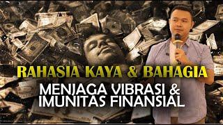 Rahasia Kaya dan Bahagia Menjaga Vibrasi dan Imunitas Finansial