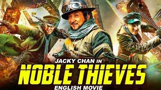 NOBLE THIEVES - Hollywood English Movie | Jackie Chan Hit Action Adventure Full Movie In English