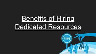 Benefits of Hiring Dedicated Resources