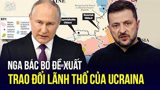 Nga bác bỏ đề xuất trao đổi lãnh thổ của Ucraina | VTV24