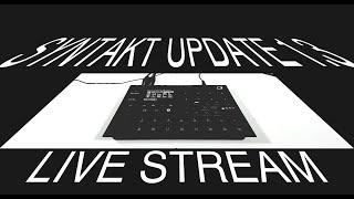 Syntakt Update 1.3 Exploration | User Friendly | live stream