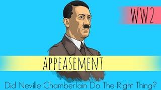 Appeasement WW2 - Did Neville Chamberlain Do The Right Thing? - GCSE History