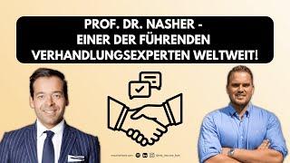 Einer der führenden Verhandlungsexperten weltweit! – Interview mit Prof. Dr. Nasher | Maurice Bork