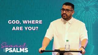 God, Where Are You? | Psalm 10 | Johnny Martinez