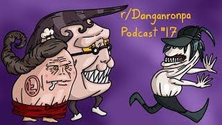 r/danganronpa Podcast Ep. 17: STOP PLUGGING YOUR YOUTUBE CHANNEL!(feat. AntiNormi& YousefFromKuwait)