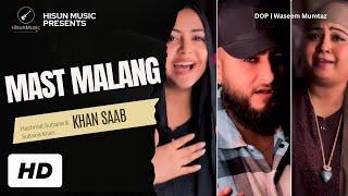 Mast Malang | Khan Saab | Hashmat Sultana & Sultana Khan | Latest Punjabi Songs | Hisun Music