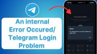 Fixed: Telegram an internal error occured.Please try again later | Telegram Login Problem