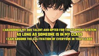 I Abandoned My SSS Talent and Opted for the Harmony System: As Long as Someone Is in My Class,I Can.