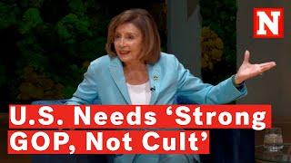 Nancy Pelosi: America 'Needs A Strong Republican Party, Not A Cult'