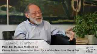 Prof. Dr. Donald Worster on ''Facing Limits: Abundance, Scarcity, and the American Way of Life''