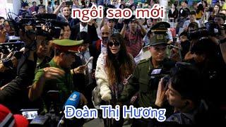 Đoàn Thị Hương vì sao được chào đón như một ngôi sao ⭐ Sự quan tâm cực lớn của truyền thông quốc tế