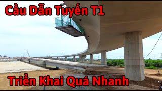 CẦU DẪN TUYẾN T1 TUYẾN HUYẾT MẠCH DẪN VÀO CẢNG HÀNG KHÔNG LONG THÀNH.