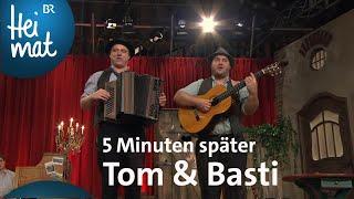 Tom & Basti: 5 Minuten später | Brettl-Spitzen VII | BR Heimat - Die beste Volksmusik