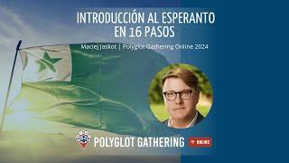 Introducción al Esperanto en 16 pasos - Maciej Jaskot | PGO 2024