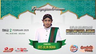 LIVE !!! GUS ULIN NUHA | HAFLAH AKHIRUSSANAH MDTU MIFTAHUL JANNAH | GEMBONGDADI SURADADI TEGAL