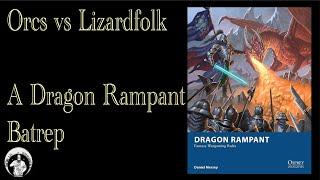 Orcs vs Lizard Folk - A Dragon Rampant Batrep