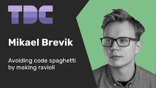 Mikael Brevik - Avoiding code spaghetti by making ravioli - TDC 2024