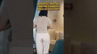 WANITA KAYA RAYA INI DI MARAHI MENEGER RESTORAN #alurceritaflim #film