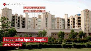 MediGence Network of Hospitals: Indraprastha Apollo Hospital, Delhi