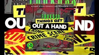 Fhokuss - Things Get Out A Hand