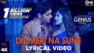 Dil Meri Na Sune Lyrical - Genius | Utkarsh Sharma, Ishita | Atif Aslam | Himesh Reshammiya