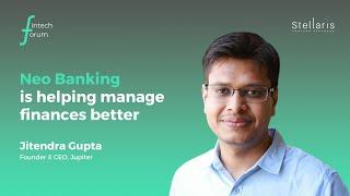 Jitendra Gupta, Jupiter talks about the problem neo banks are solving #FintechForum