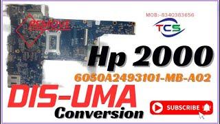 HP 2000 Uma Conversion ,Dis-Uma || 6050a2493101-mb -a02 || #laptoprepair #chiplevelrepairing #hp