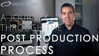 A Journey Through The Post-Production Process