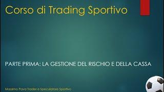 Corso di Trading Sportivo Gestione della cassa e del rischio