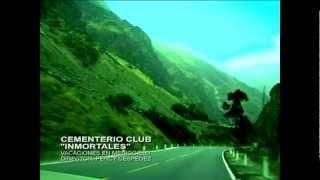 Cementerio Club - Inmortales (OFICIAL)