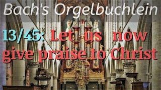 J.S. Bach's "Christum wir sollen loben schon," (BWV 611) + English Translation