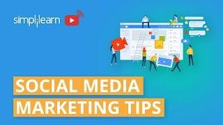 Top Social Media Marketing Tips & Tricks 2020 | Social Media Marketing Strategy 2020 | Simplilearn