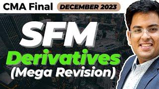 CMA Final: SFM - Derivatives | Mega Revision Series | December (2023) | Gourav Kabra @gkabra