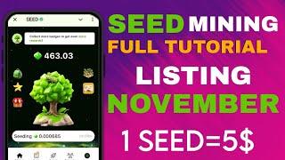 Seed Mining Full Tutorial | High Potential Airdrop Listing Price 1$ To 5$ | Seed Airdrop Update