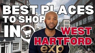 Ultimate Guide to Shopping in West Hartford, CT | Top Places & Hidden Gems Revealed!
