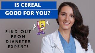 IS CEREAL GOOD FOR YOU? RAISES BLOOD SUGAR? BEST CEREAL FOR DIABETICS