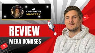 AI Campaign Mastery Review + 4 Bonuses To Make It Work FASTER!