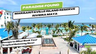 NEW RESORT! Margaritaville Riviera Maya| 2GetawayTravel.com